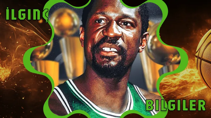 Bill Russell Hakkında İlginç Bilgiler