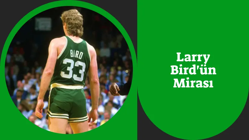 Larry Bird'ün Mirası