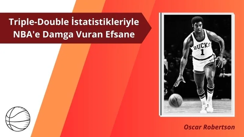 Oscar Robertson⁚ Triple-Double İstatistikleriyle NBA'e Damga Vuran Efsane